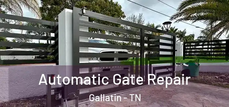 Automatic Gate Repair Gallatin - TN