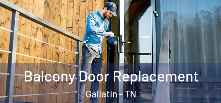  Balcony Door Replacement Gallatin - TN