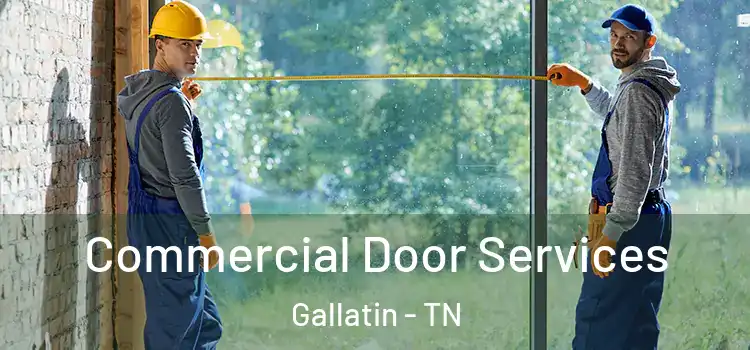 Commercial Door Services Gallatin - TN