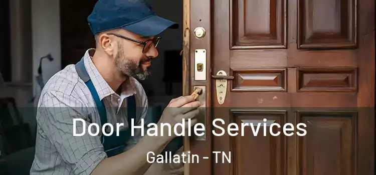 Door Handle Services Gallatin - TN