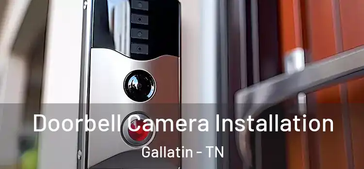  Doorbell Camera Installation Gallatin - TN