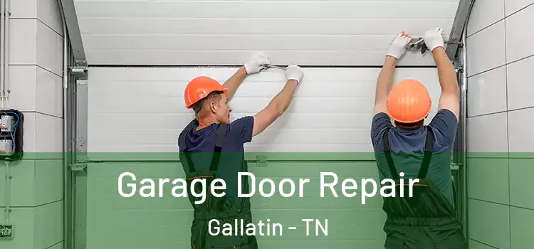  Garage Door Repair Gallatin - TN