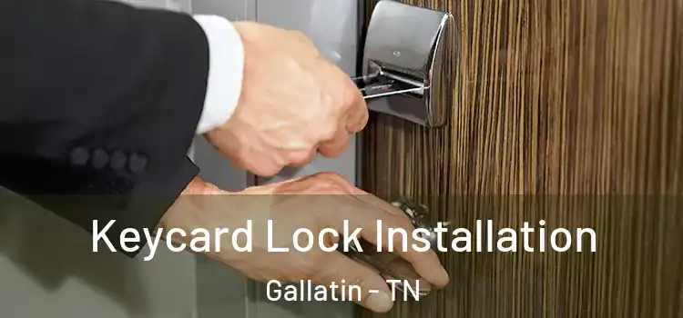 Keycard Lock Installation Gallatin - TN