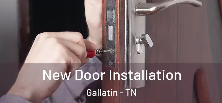 New Door Installation Gallatin - TN
