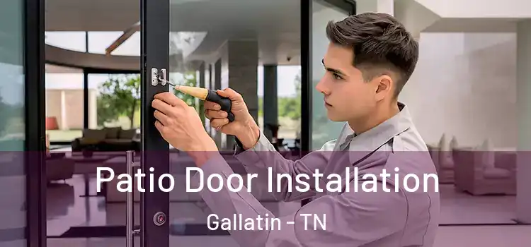 Patio Door Installation Gallatin - TN