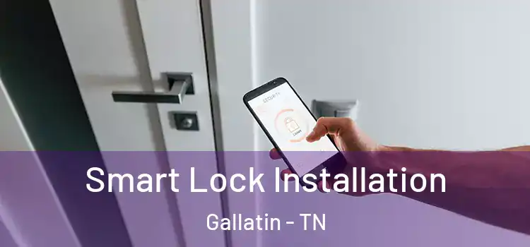 Smart Lock Installation Gallatin - TN